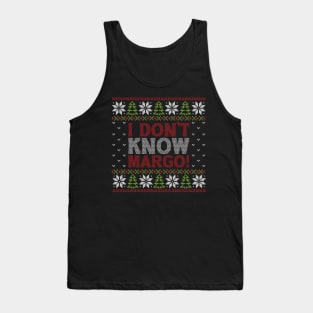 I Don't Know Margo! Tank Top